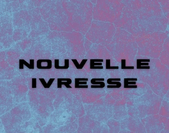 Nouvelle Ivresse
